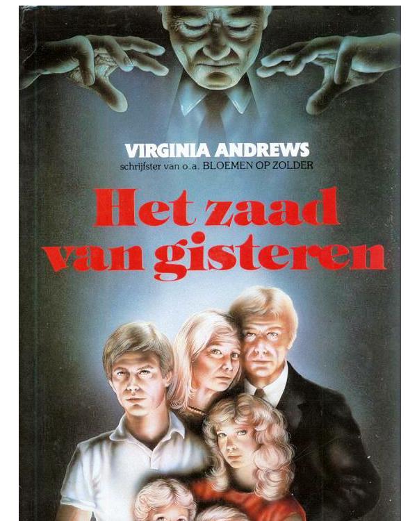 Dollanganger Saga 04 - (1984) Het Zaad Van Gisteren (Seeds Of Yesterday)