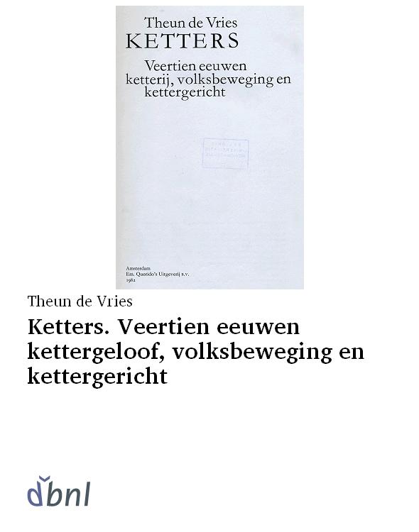 Ketters. Veertien eeuwen kettergeloof, volksbeweging en kettergericht