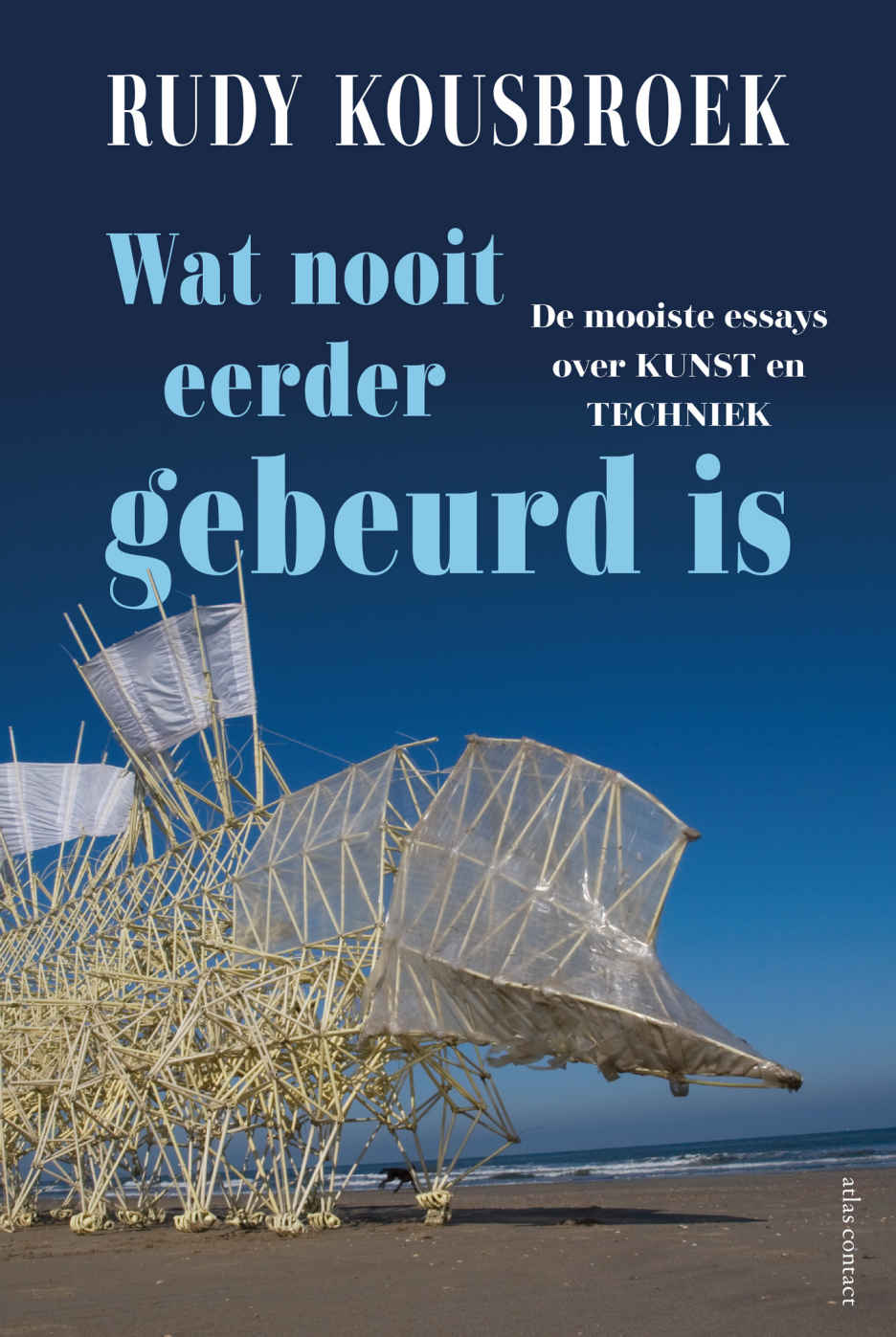 Wat nooit eerder gebeurd is (Dutch Edition)