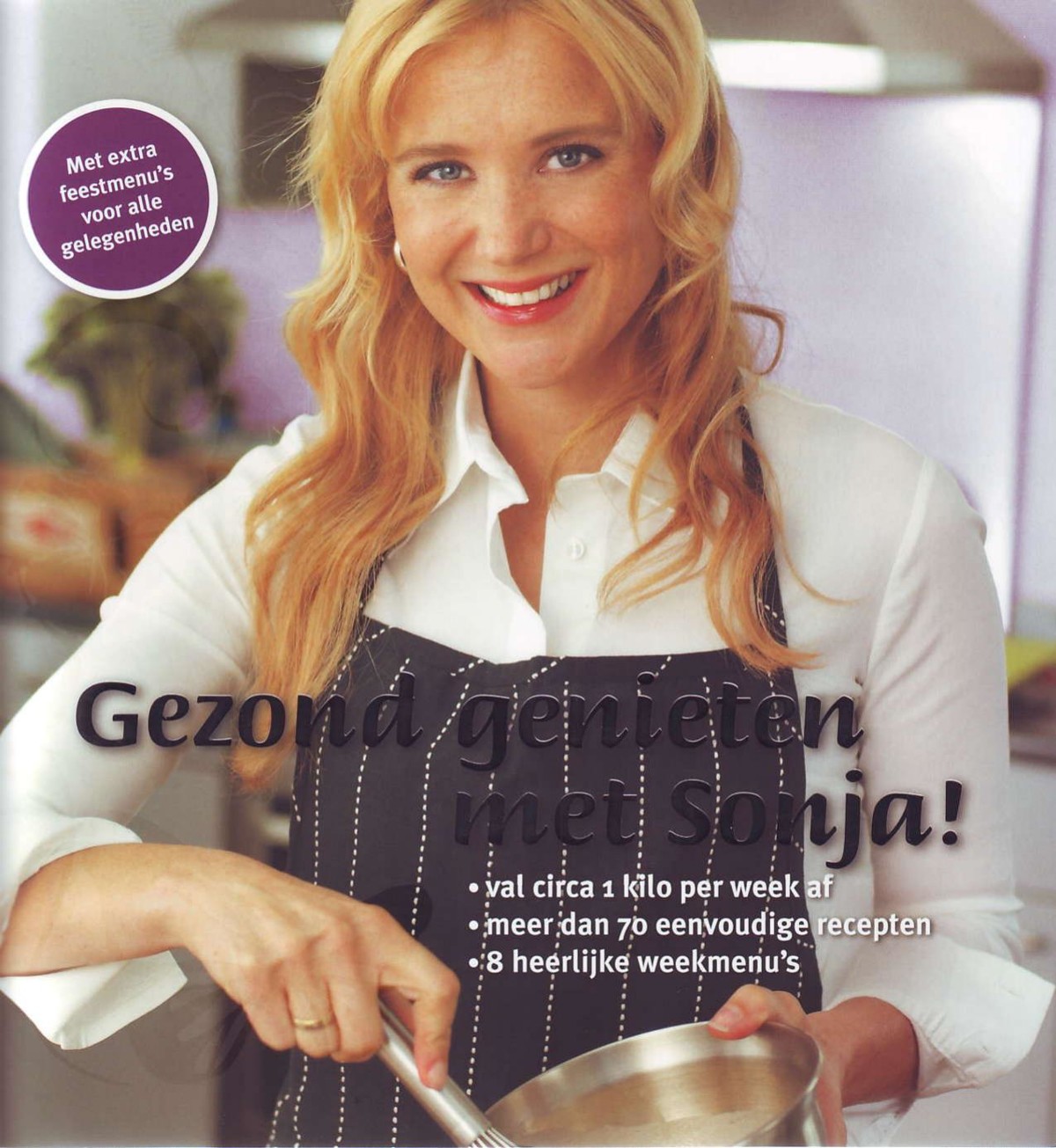 Gezond genieten met Sonja Bakker!