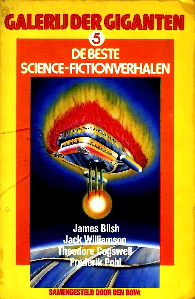 Galerij der giganten 5: James Blish, Jack Williamson, Theodore Cogswell enz. : de beste science-fictionverhalen gekozen door the members of the science-fictin writers of America : samengest. : vert. uit het Amerikaans door E. Pezarro en M. Schreuder