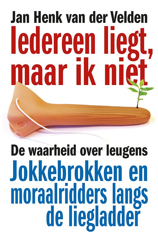 Iedereen liegt, maar ik niet
