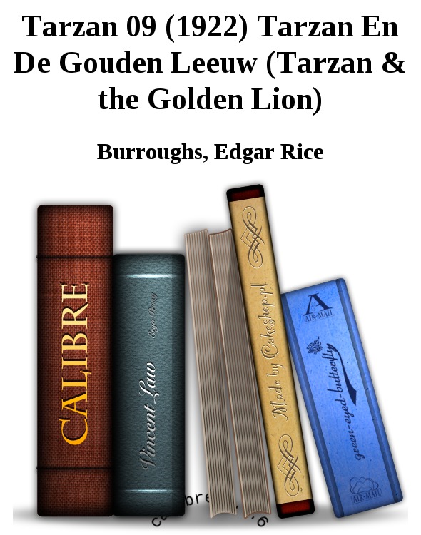 Tarzan 09 (1922) Tarzan En De Gouden Leeuw (Tarzan & the Golden Lion)