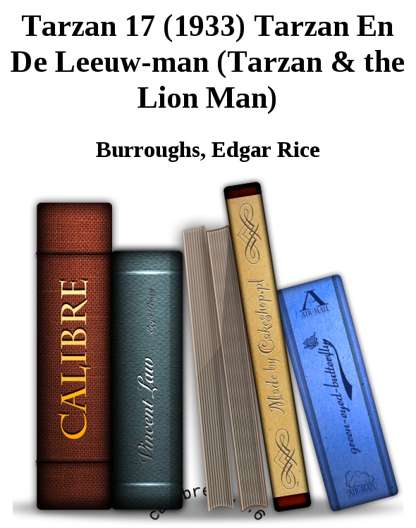 Tarzan 17 (1933) Tarzan En De Leeuw-man (Tarzan & the Lion Man)