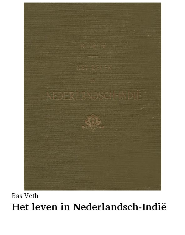 Het leven in Nederlandsch-Indië