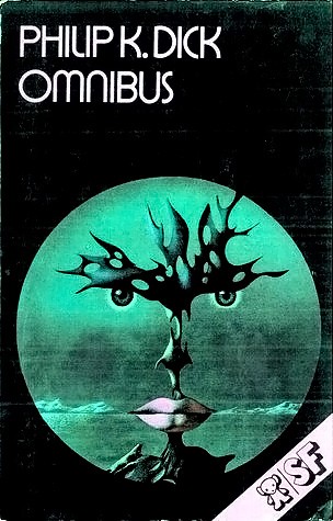 Philip K. Dick Omnibus (bruna science-fiction, #68)