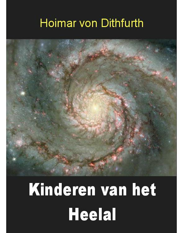 Kinderen van het heelal: de roman van ons bestaan