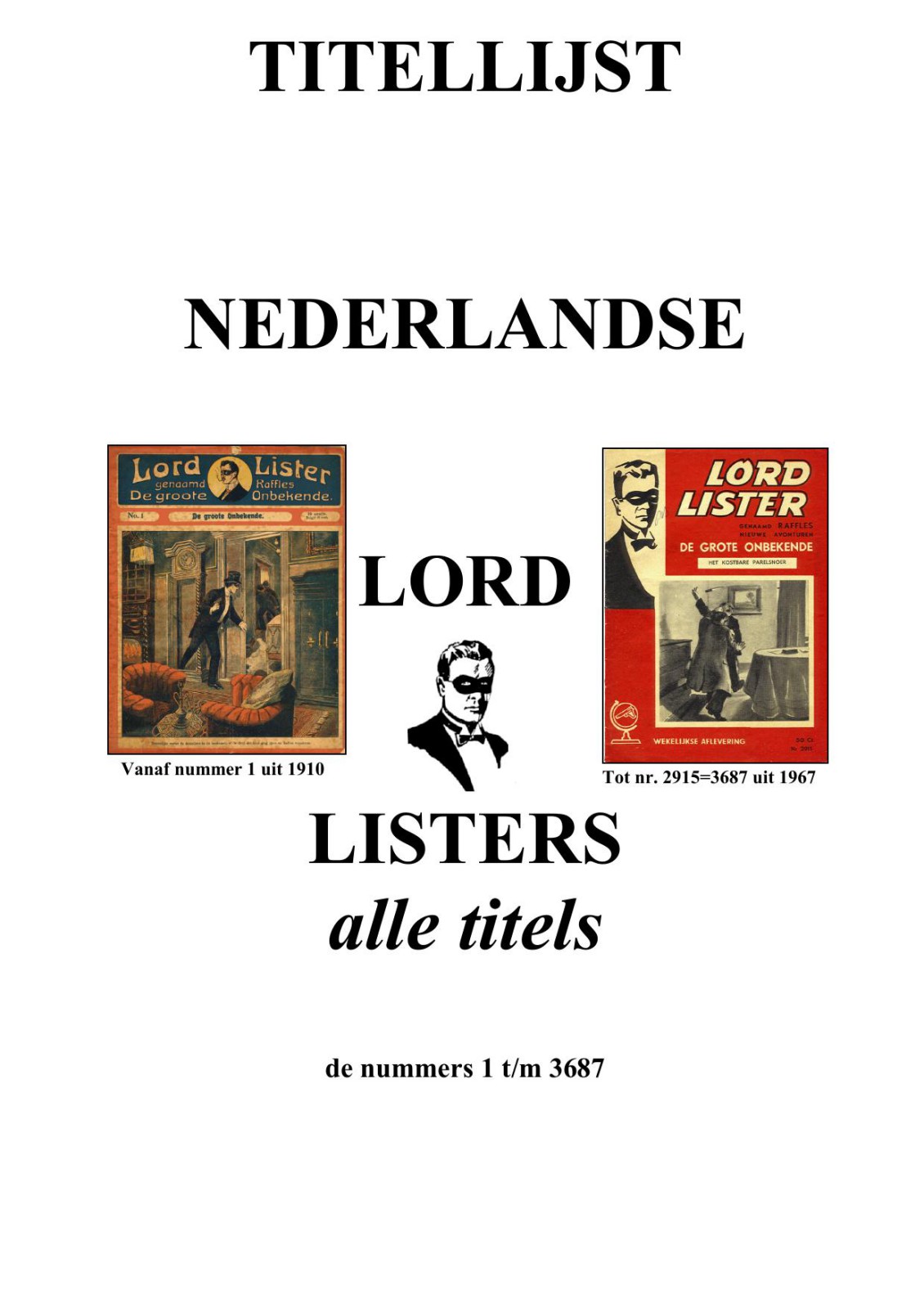 C:\Documents and Settings\Eigenaar\Bureaublad\Info leden\Alle titels van alle Lord Listers.wpd