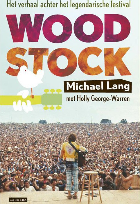 Woodstock. Het verhaal achter het legendarische festival