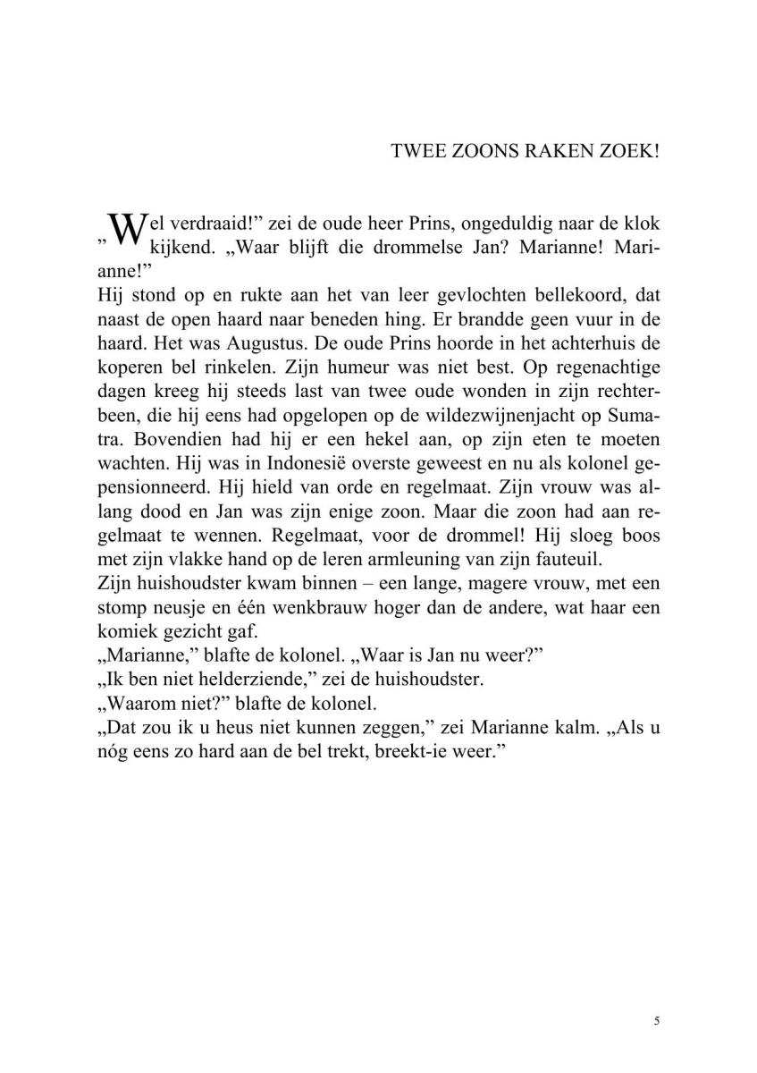 Twee zoons raken zoek