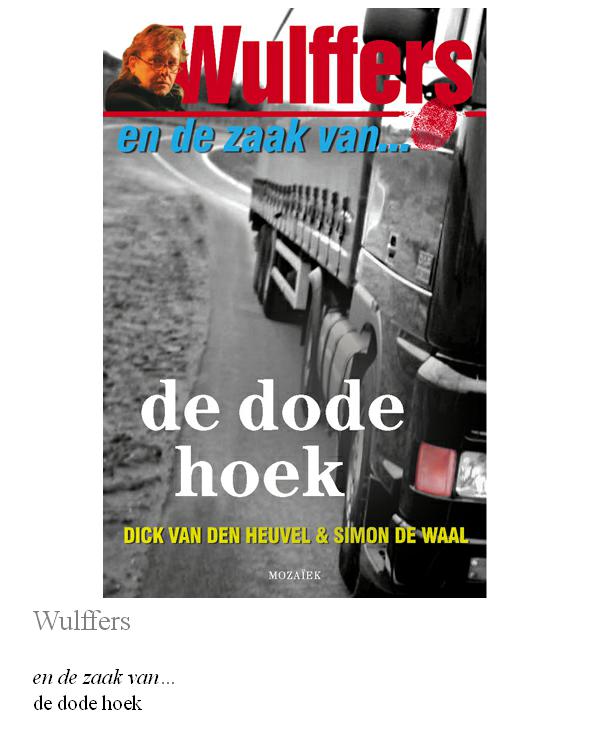 Wulffers en de zaak van de dode hoek