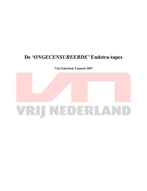 De ongecensureerde Endstra-tapes