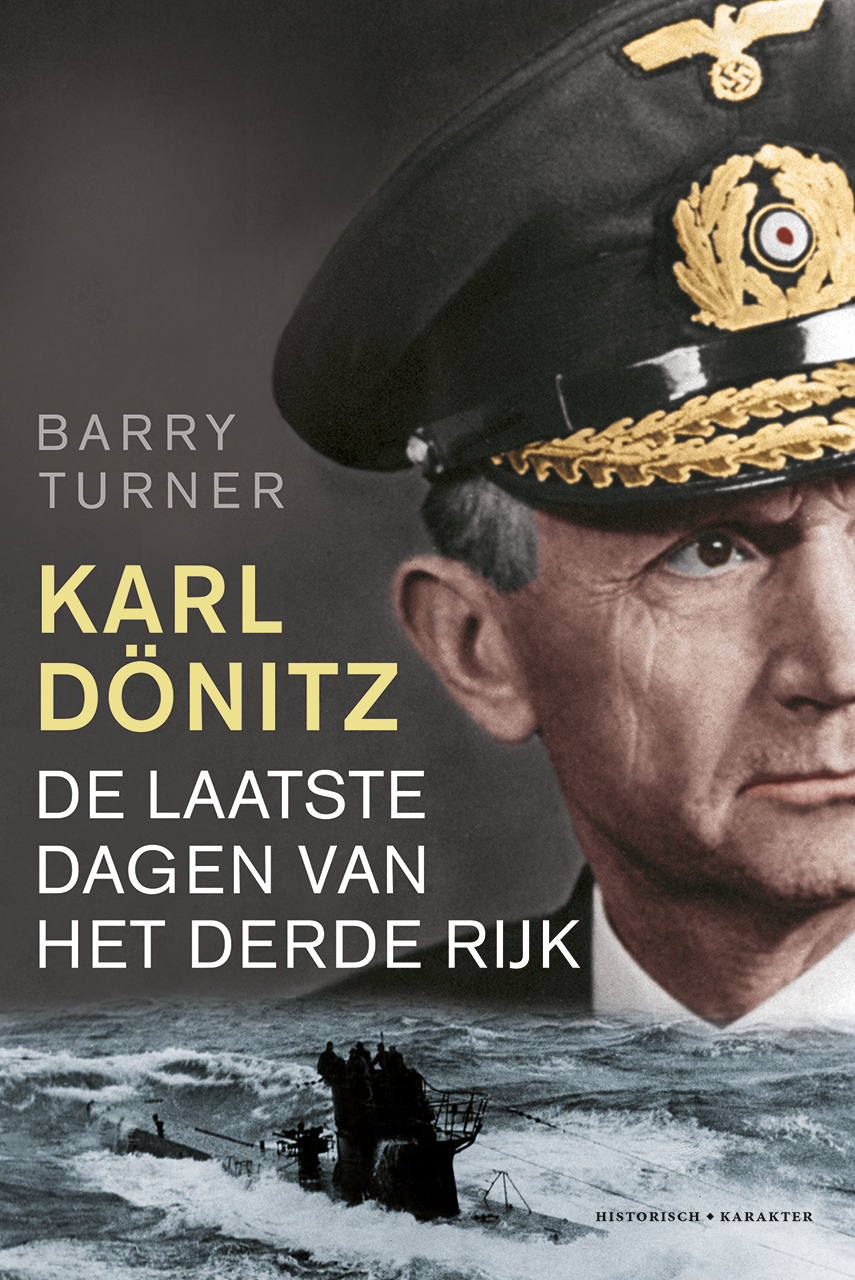 Karl Donitz De laatste dagen van het Derde Rijk