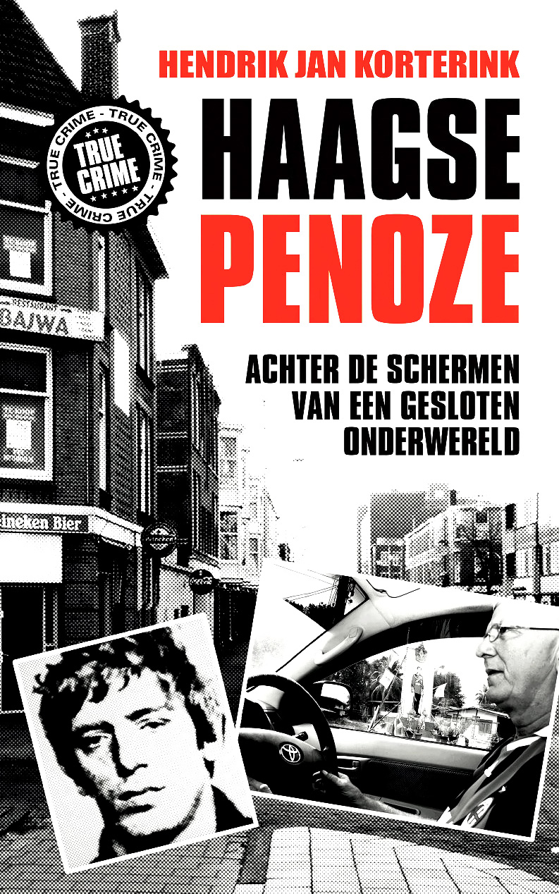 De Haagse penoze: de onderwereld van het Westland