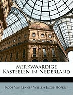 Merkwaardige Kasteelen in Nederland, Deel II (van VI)