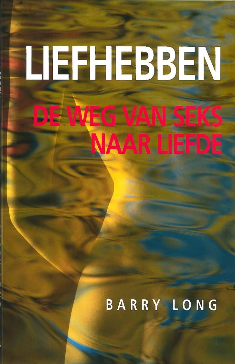 Liefhebben, de weg van seks naar liefde