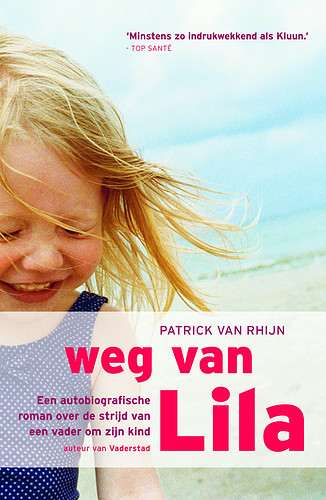 Weg van Lila: een autobiografische roman over de strijd van een vader om zijn kind (NL, 1987)