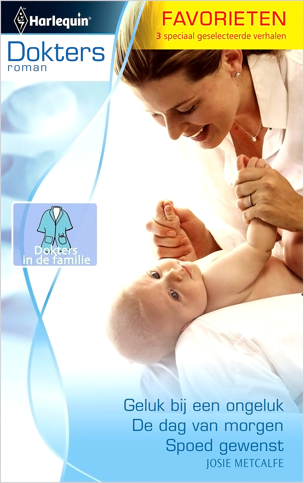 Geluk bij een ongeluk & De dag van morgen & Spoed gewenst - Doktersroman Favorieten 353, 3-in-1