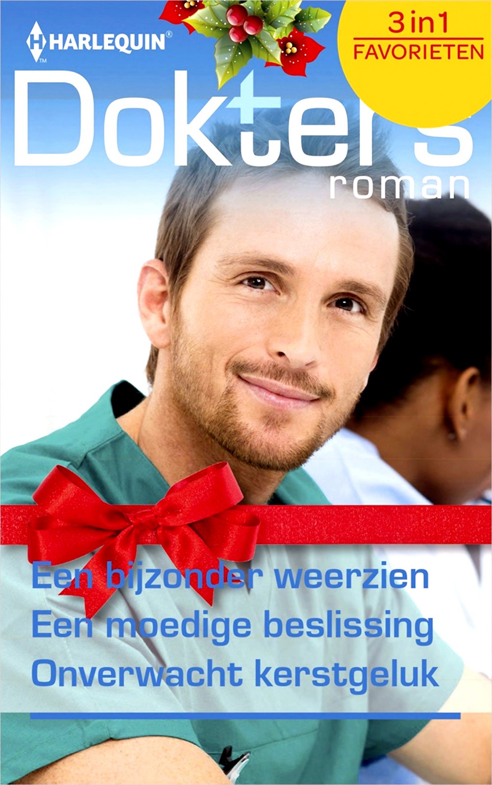 Een bijzonder weerzien & Een moedige beslissing & Onverwacht kerstgeluk - Doktersroman Favorieten 425