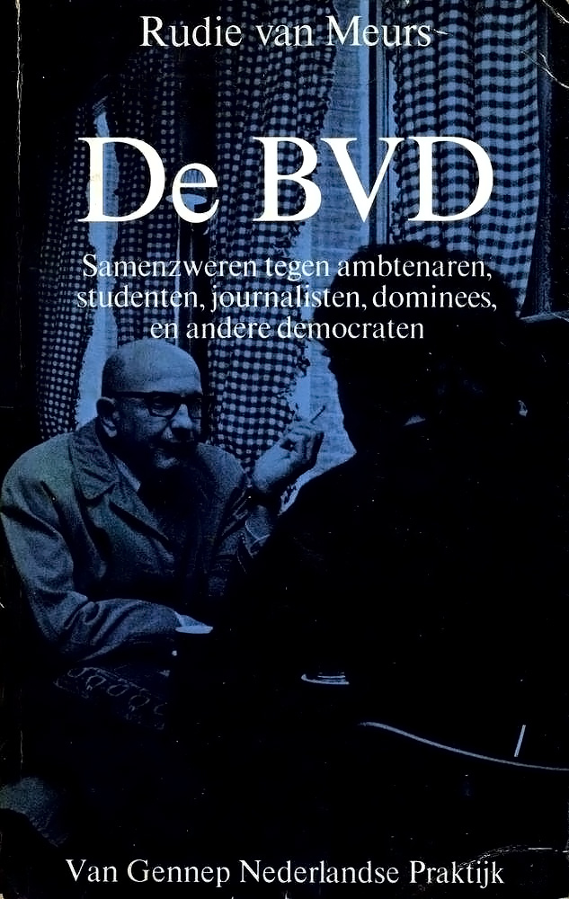 De BVD: samenzweren tegen ambtenaren, studenten, journalisten, dominees en andere democraten