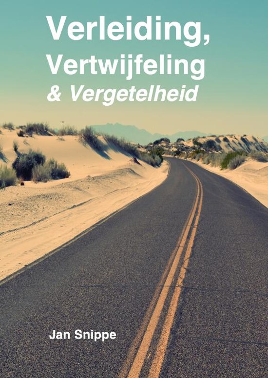 Verleiding, vertwijfeling & vergetelheid