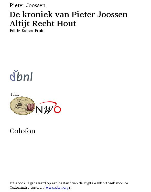 De kroniek van Pieter Joossen Altijt Recht Hout