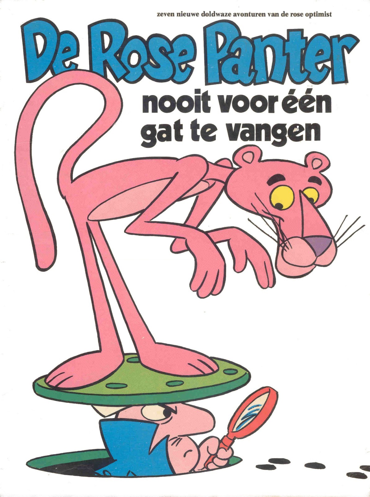 Nooit Voor Één Gat Te Vangen