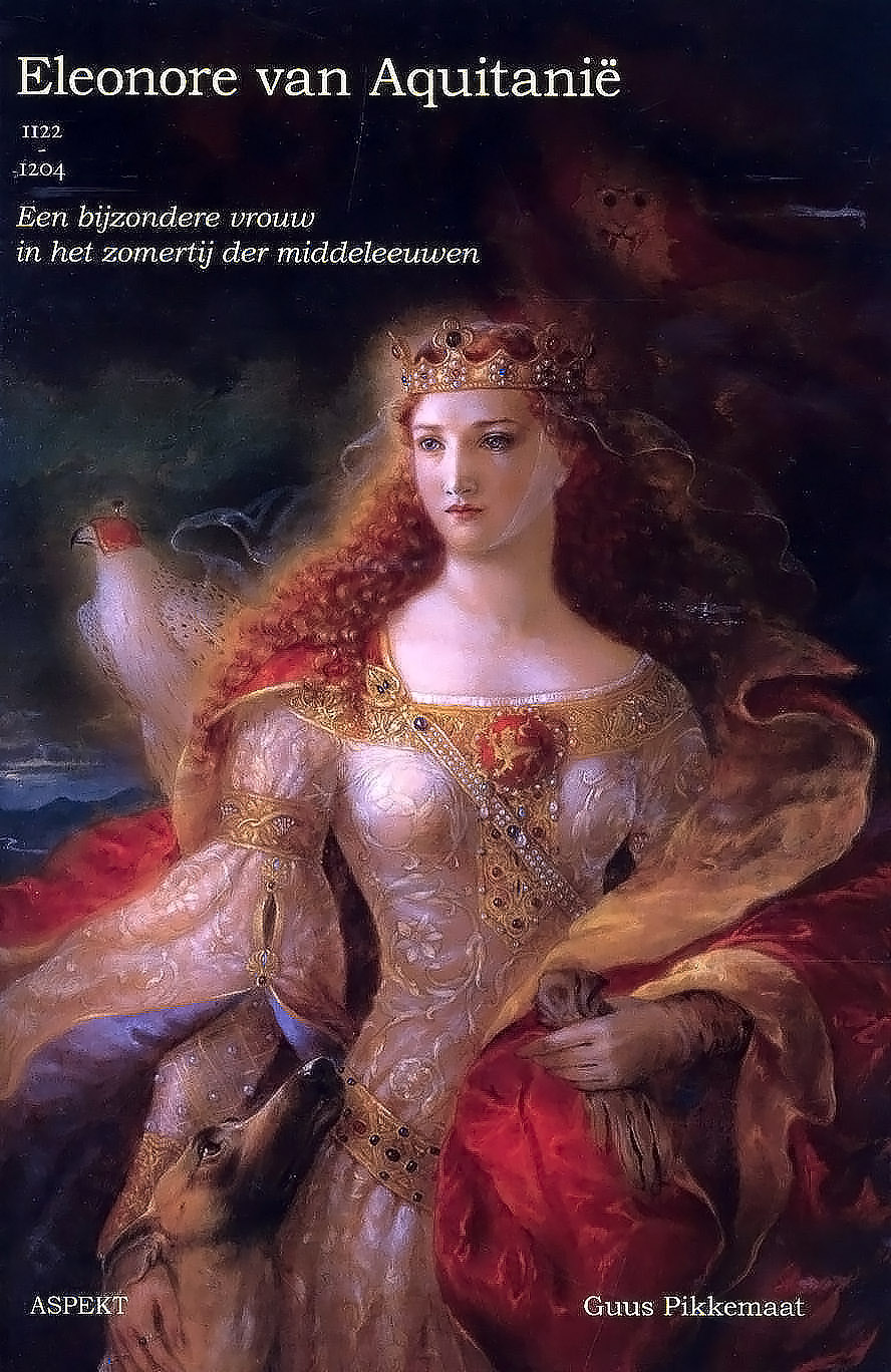 Eleonore Van Aquitanië (1122-1204) Een Bijzondere Vrouw in Het Zomertij Der Middeleeuwen
