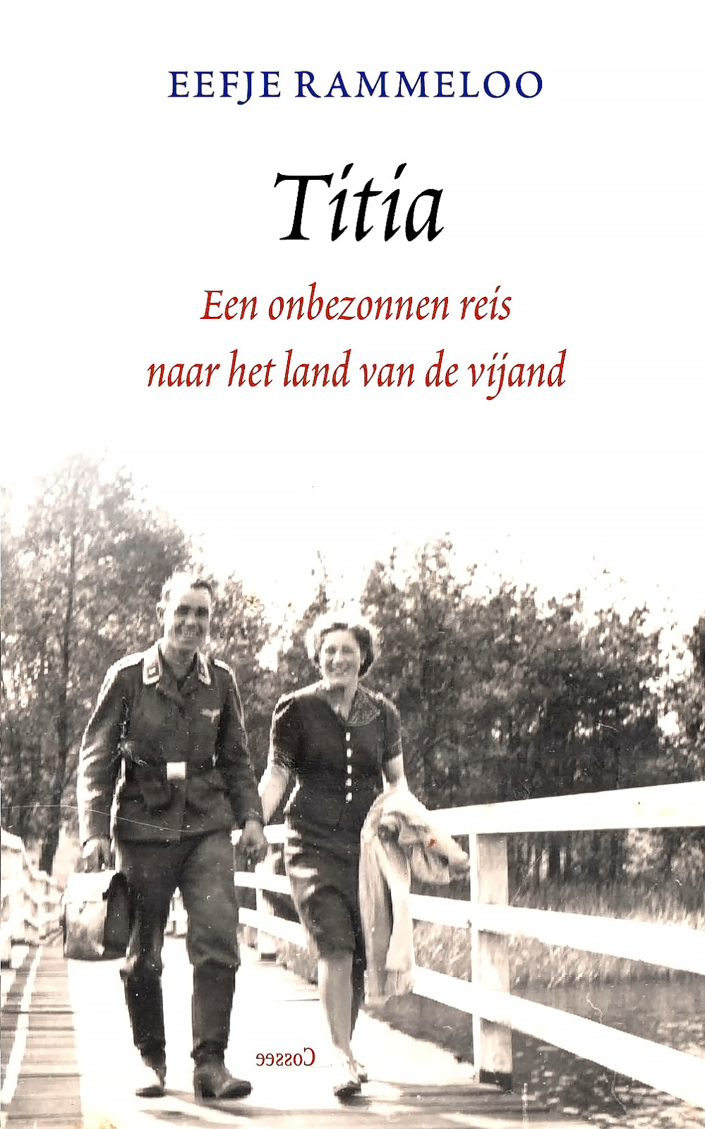Titia: Een Onbezonnen Reis Naar Het Land Van De Vijand