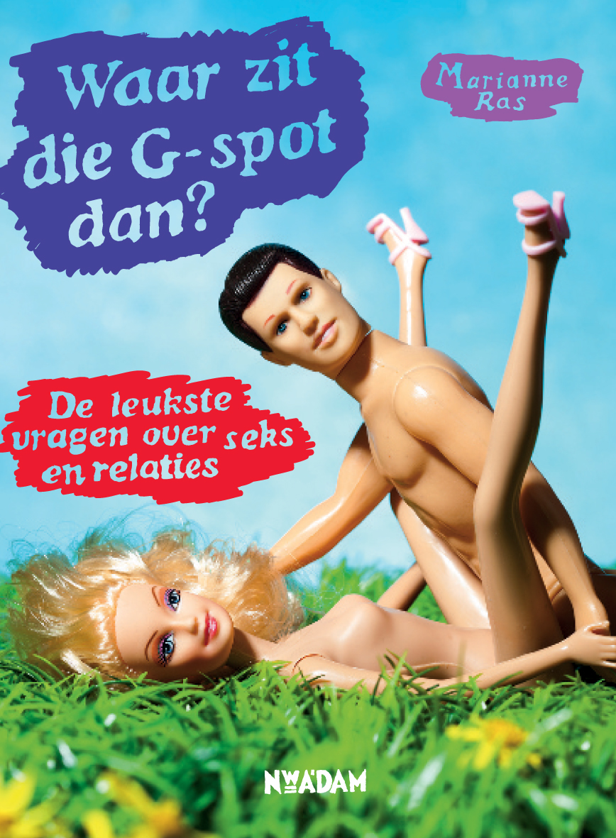 Waar zit die G-spot dan?: De leukste vragen over seks en relaties