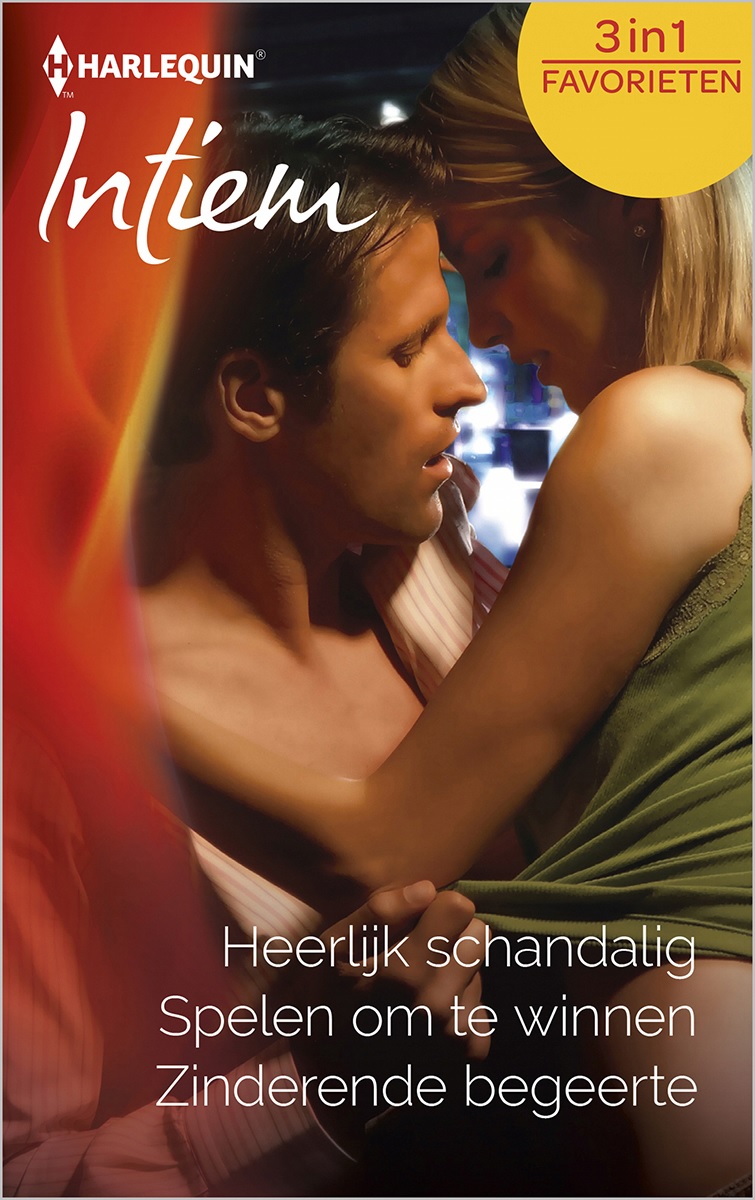 Heerlijk schandalig / Spelen om te winnen / Zinderende begeerte - Intiem Favorieten 422