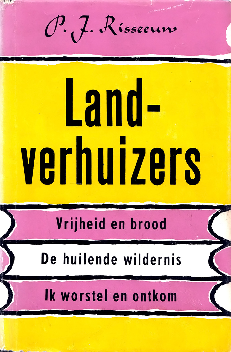 Landverhuizers omnibus; Vrijheid en brood; De huilende wildernis; Ik worstel en ontkom