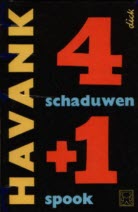 4 Schaduwen + 1 Spook