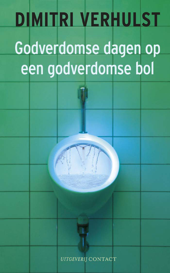Godverdomse Dagen Op Een Godverdomse Bol [Origineel]