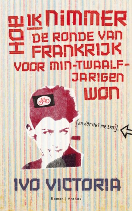 Hoe ik nimmer de Ronde van Frankrijk voor min-twaalfjarigen won: en dat het me spijt (NL, 1987)