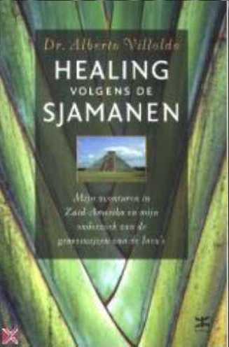 Healing volgens de Sjamanen