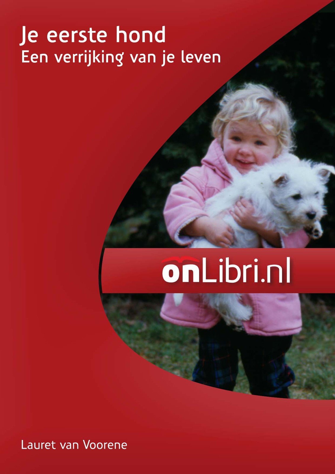 Je Eerste Hond - Een Verrijking Van Je Leven