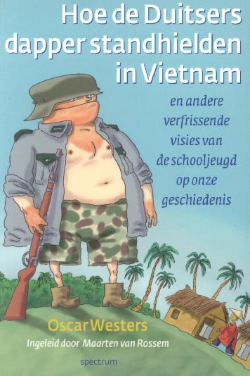 Hoe De Duitsers Dapper Standhielden In Vietnam