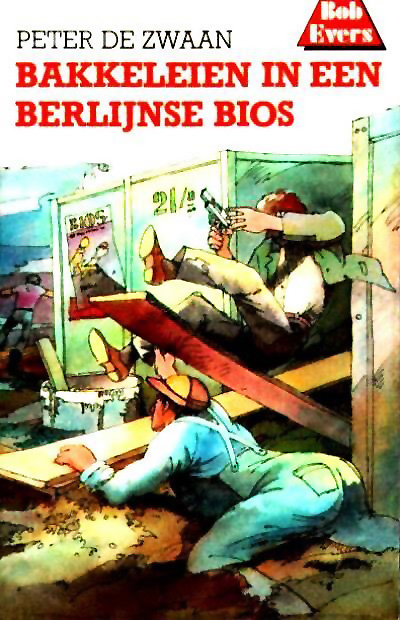 Bob Evers 41 - Bakkeleien in een Berlijnse bios