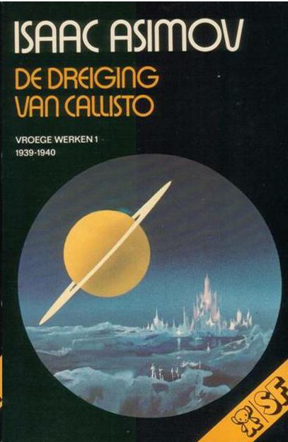 De dreiging van Callisto (The Early Asimov or, Eleven Years of Trying)