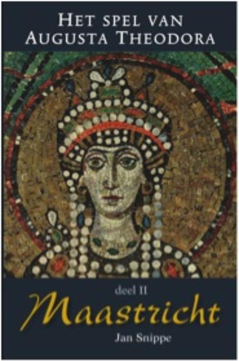 Het spel van Augusta Theodora deel 2 Maastricht