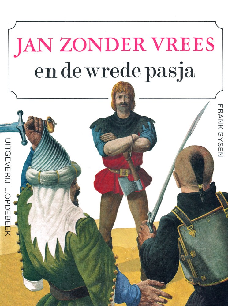 Jan zonder Vrees en de wrede pasja