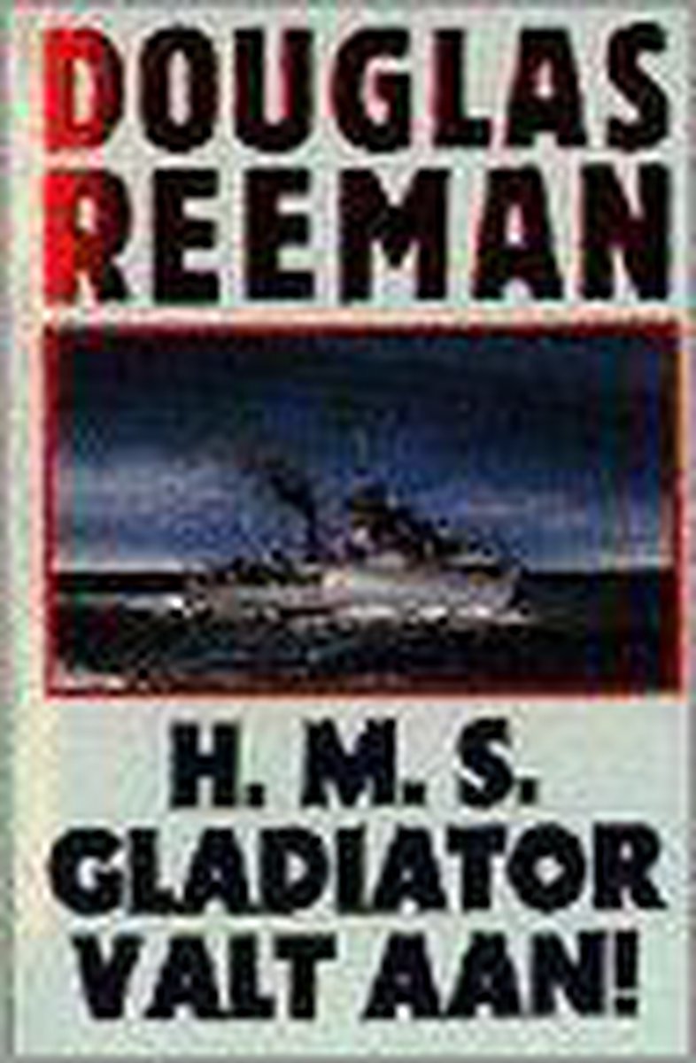 Hms gladiator valt aan