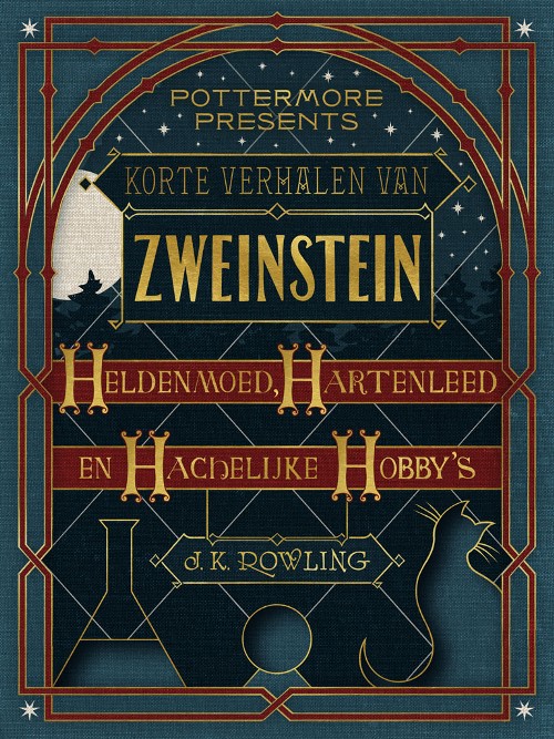 J.K. Rowling_Pottermore 01_2016 - Heldenmoed, Hartenleed En Hachelijke Hobby's