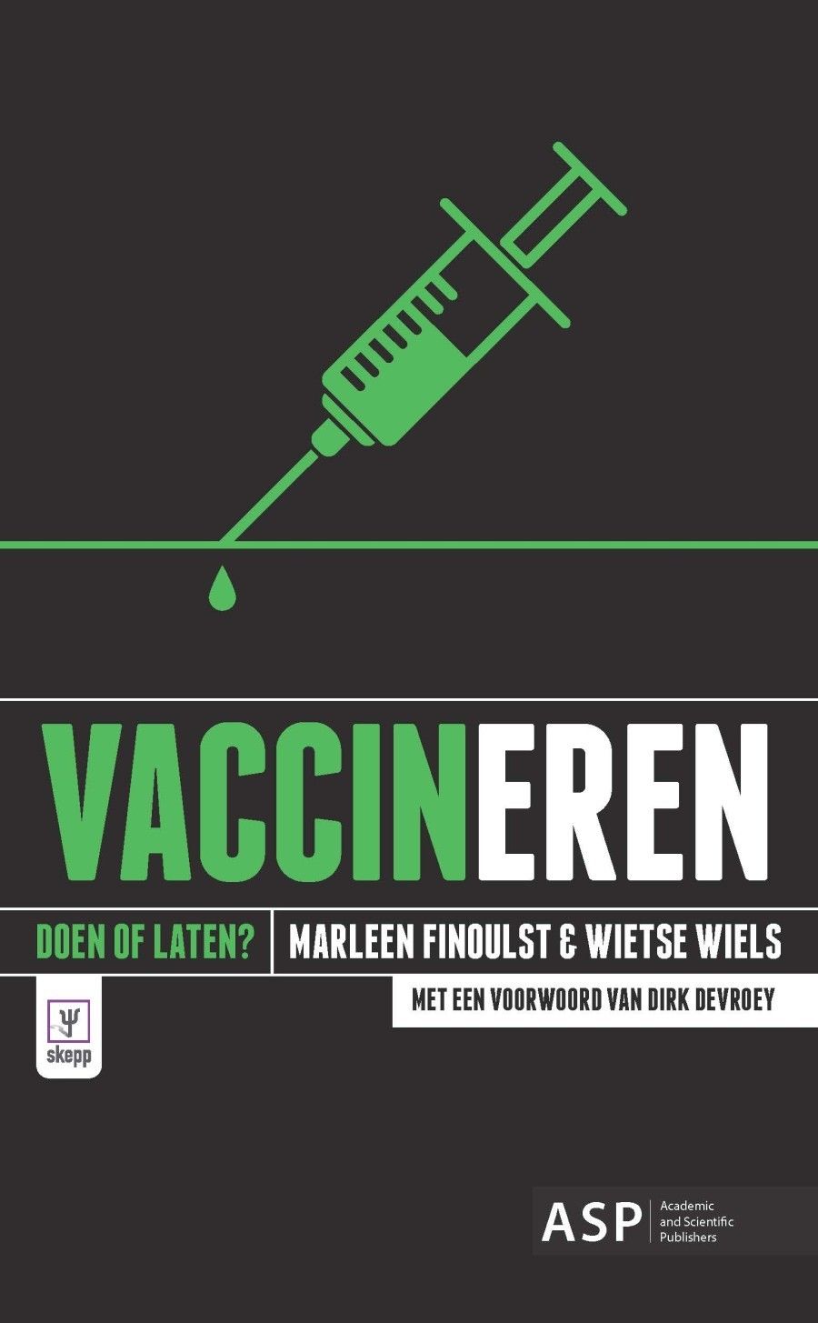 Vaccineren Doen of laten?
