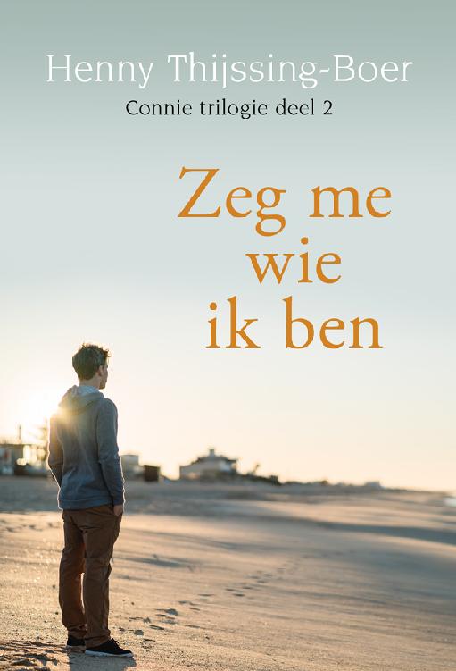 Zeg me wie ik ben (#2 Connie-trilogie)