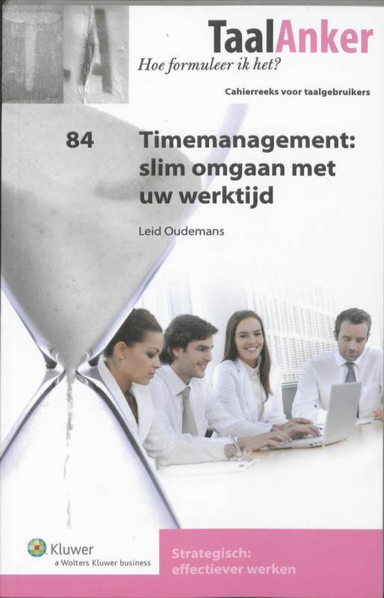 Timemanagement: slim omgaan met uw werktijd