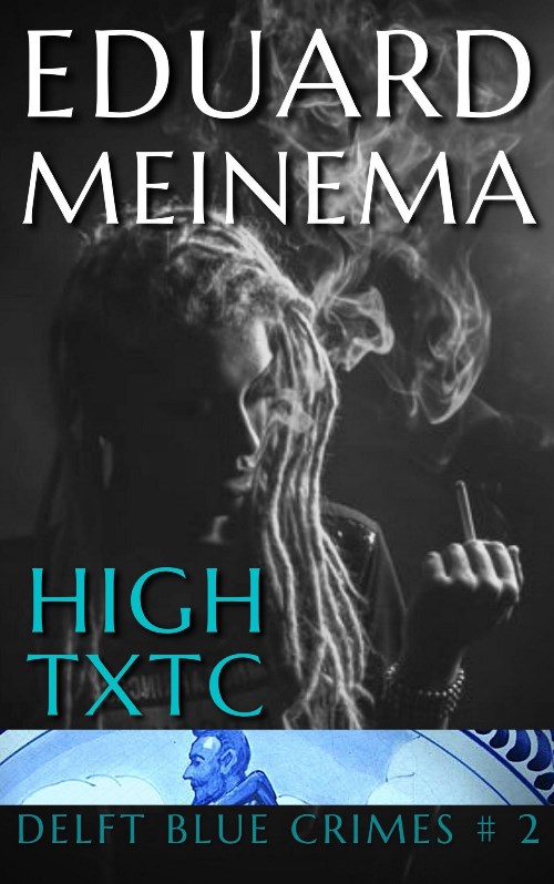 Eduard Meinema_Delft Blue Crimes 02_2021 - High TXTC