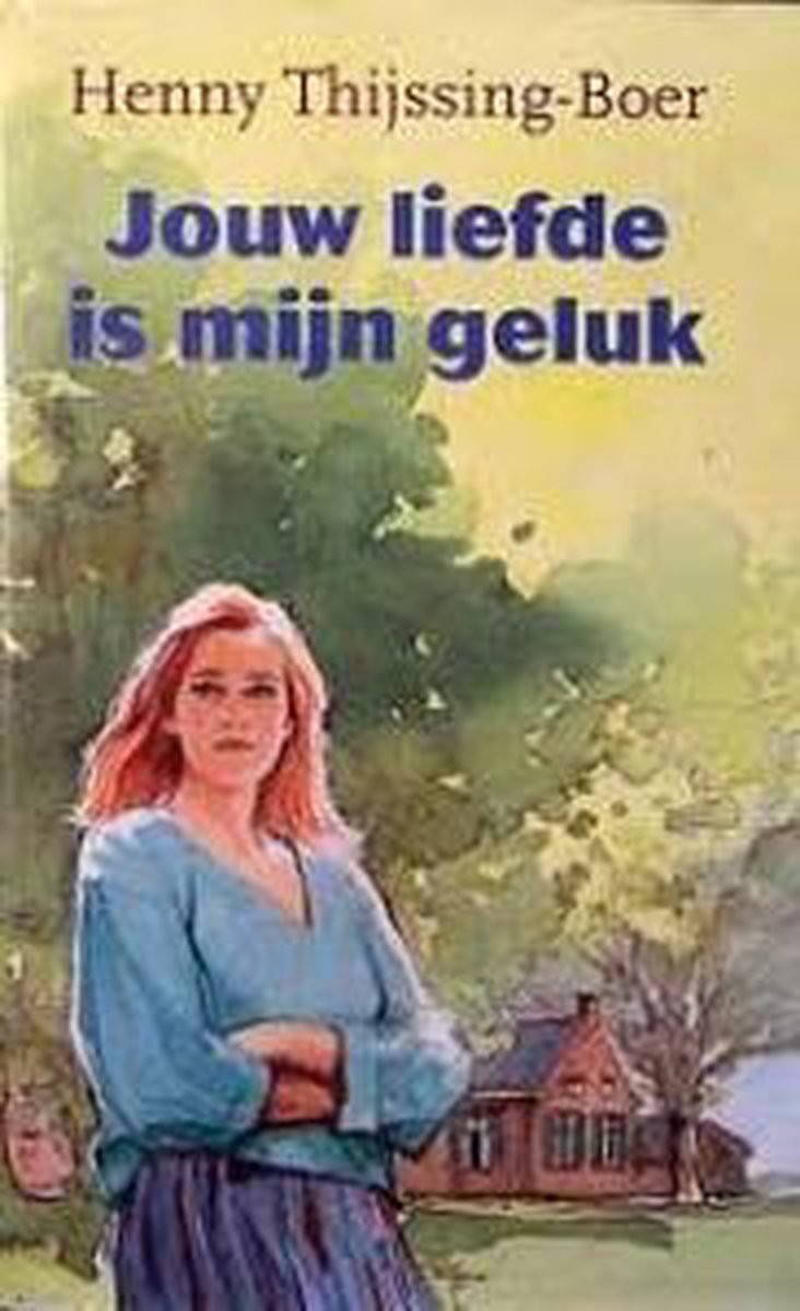 Jouw liefde is mijn geluk: trilogie