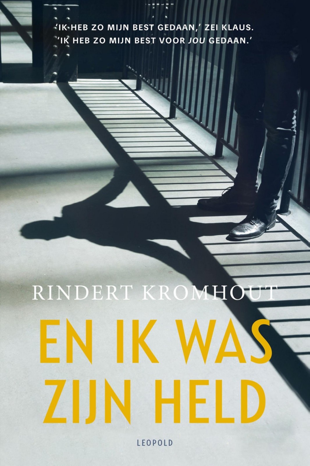 En ik was zijn held